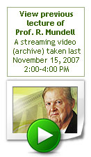 launch streaming video of professor robert mundell's previous lecture taken last november 15, 2007